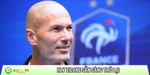 HLV Zidane sẵn sàng trở lại: Pháp chốt phương án hậu World Cup 2026