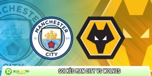 Soi kèo Man City vs Wolves, 22h ngày 24/01 – Ngoại hạng Anh